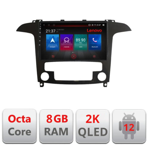 VPX Navigatie dedicata Lenovo Ford S-Max 2008-2012 E-003 Octacore, 8 Gb RAM, 128 Gb Hdd, 4G, Qled 2K, DSP, Carplay AA, 360,Bluetooth