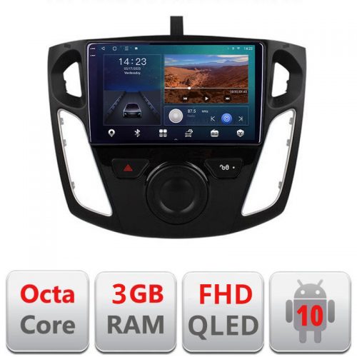 VPX Navigatie dedicata Ford Focus 3 B-150 Android Ecran QLED octa core 3+32 carplay android auto KIT-150+EDT-E309V3